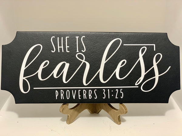 She is Fearless Chipboard Sign