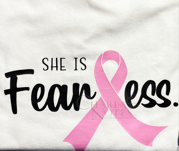 She is Fearless T-Shirt/Breast Cancer Awareness